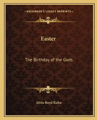 Ostern: Der Geburtstag der Götter - Easter: The Birthday of the Gods