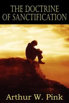 Die Lehre von der Heiligung - The Doctrine of Sanctification