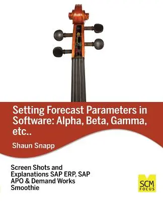 Vorhersageparameter in Software: Alpha, Beta, Gamma, etc. - Forecast Parameters in Software: Alpha, Beta, Gamma, Etc.