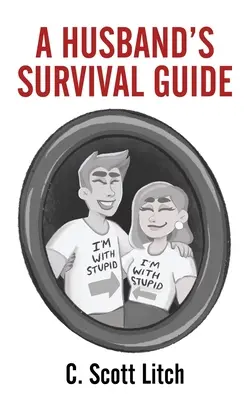 Der Überlebensratgeber für den Ehemann - A Husband's Survival Guide