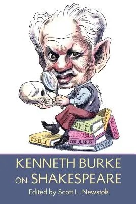 Kenneth Burke über Shakespeare - Kenneth Burke on Shakespeare