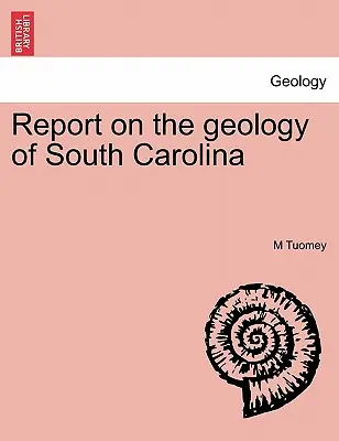 Bericht über die Geologie von South Carolina - Report on the Geology of South Carolina