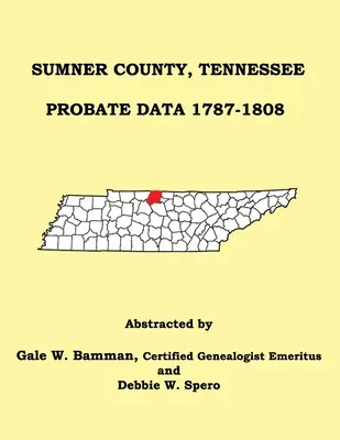 Sumner County, Tennessee Verlassenschaftsdaten 1787-1808 - Sumner County, Tennessee Probate Data 1787-1808