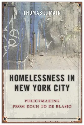 Obdachlosigkeit in New York City: Politikgestaltung von Koch bis de Blasio - Homelessness in New York City: Policymaking from Koch to de Blasio