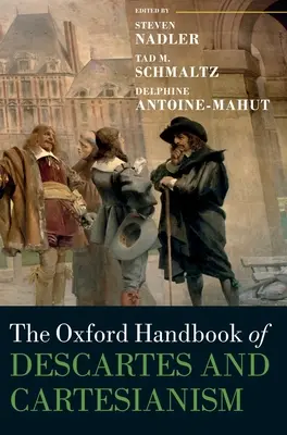 Oxford Handbook of Descartes and Cartesianism