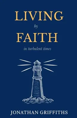 Aus dem Glauben leben in turbulenten Zeiten - Living by Faith in Turbulent Times