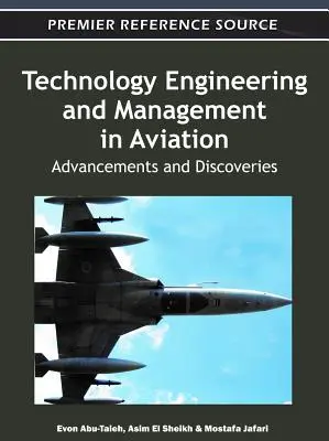 Technologie, Engineering und Management in der Luftfahrt: Fortschritte und Entdeckungen - Technology Engineering and Management in Aviation: Advancements and Discoveries