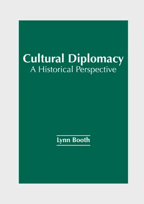 Kulturdiplomatie: Eine historische Perspektive - Cultural Diplomacy: A Historical Perspective