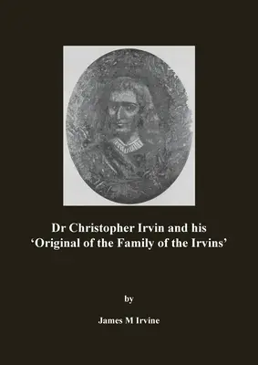 Dr. Christopher Irvin und sein 'Original der Familie der Irvins' - Dr Christopher Irvin and his 'Original of the Family of the Irvins'