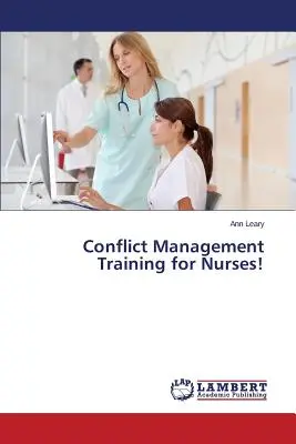 Konfliktmanagement-Training für Krankenschwestern! - Conflict Management Training for Nurses!