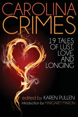 Carolina Crimes: Neunzehn Geschichten von Lust, Liebe und Sehnsucht - Carolina Crimes: Nineteen Tales of Lust, Love, and Longing