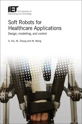 Weiche Roboter für Anwendungen im Gesundheitswesen: Entwurf, Modellierung und Steuerung - Soft Robots for Healthcare Applications: Design, Modelling, and Control