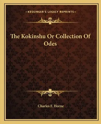 Das Kokinshu oder die Sammlung von Oden - The Kokinshu Or Collection Of Odes