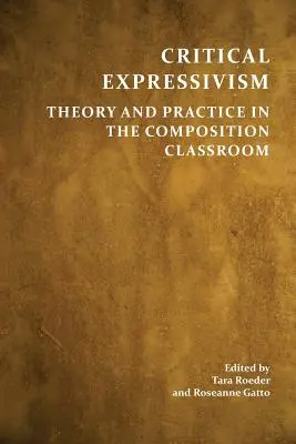 Kritischer Expressivismus: Theorie und Praxis im Kompositionsunterricht - Critical Expressivism: Theory and Practice in the Composition Classroom