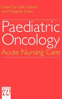 Pädiatrische Onkologie: Akute Krankenpflege - Paediatric Oncology: Acute Nursing Care