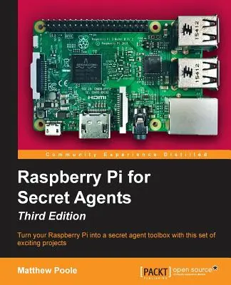 Raspberry Pi für Geheimagenten, Dritte Auflage - Raspberry Pi for Secret Agents, Third Edition