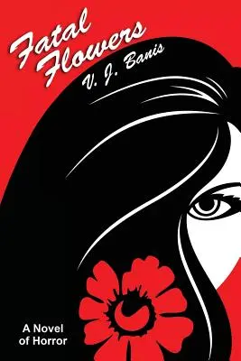 Tödliche Blumen: Ein Schauerroman - Fatal Flowers: A Novel of Horror