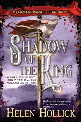 SCHATTEN DES KÖNIGS (Die Pendragon's Banner Trilogie Buch 3) - SHADOW OF THE KING (The Pendragon's Banner Trilogy Book 3)