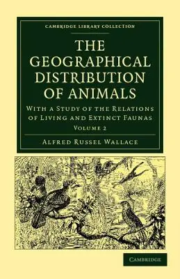 Die geographische Verbreitung der Tiere: Mit einer Studie über die Beziehungen zwischen lebenden und ausgestorbenen Faunen zur Erhellung der vergangenen Veränderungen der Erdoberfläche - The Geographical Distribution of Animals: With a Study of the Relations of Living and Extinct Faunas as Elucidating the Past Changes of the Earth's Su