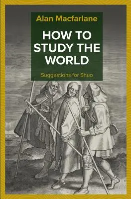 Wie man die Welt studiert - Vorschläge für Shuo - How to Study the World - Suggestions for Shuo