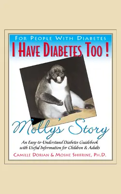 Ich habe auch Diabetes! Mollys Geschichte - I Have Diabetes Too!: Molly's Story