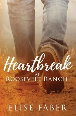 Herzschmerz auf der Roosevelt Ranch - Heartbreak at Roosevelt Ranch