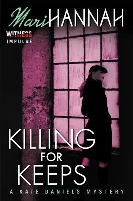 Töten für die Ewigkeit: Ein Kate Daniels-Krimi - Killing for Keeps: A Kate Daniels Mystery