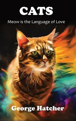 Katzen: Miauen ist die Sprache der Liebe - Cats: Meow is the Language of Love