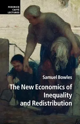 Die neue Ökonomie der Ungleichheit und Umverteilung - The New Economics of Inequality and Redistribution