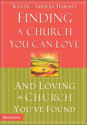 Eine Kirche finden, die man lieben kann, und die Kirche lieben, die man gefunden hat - Finding a Church You Can Love and Loving the Church You've Found