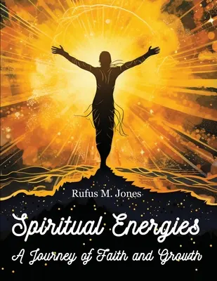 Spirituelle Energien - Eine Reise des Glaubens und des Wachstums - Spiritual Energies - A Journey of Faith and Growth