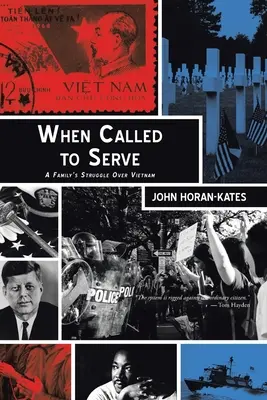 Wenn man zum Dienen berufen ist: Der Kampf einer Familie um Vietnam - When Called to Serve: A Family's Struggle over Vietnam