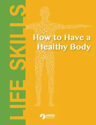 Wie man einen gesunden Körper hat - How to Have a Healthy Body