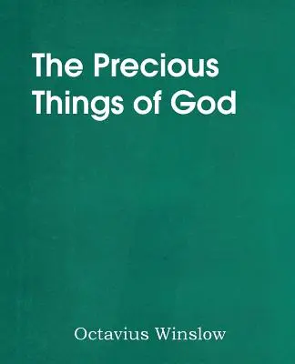 Die kostbaren Dinge Gottes - The Precious Things of God