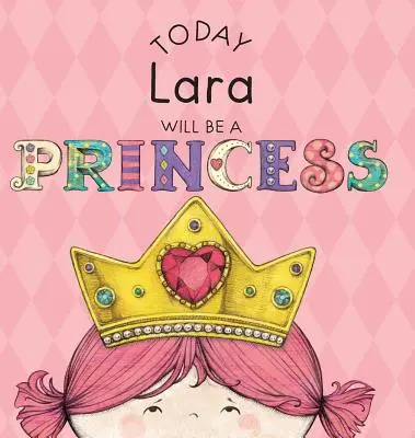 Heute wird Lara eine Prinzessin sein - Today Lara Will Be a Princess