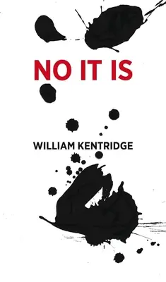 William Kentridge: Nein, es ist - William Kentridge: No It Is