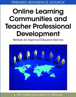 Online-Lerngemeinschaften und berufliche Entwicklung von Lehrern: Methoden zur Verbesserung des Bildungsangebots - Online Learning Communities and Teacher Professional Development: Methods for Improved Education Delivery