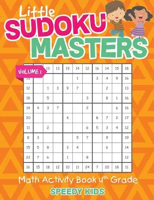 Kleine Sudoku-Meister - Mathe-Aktivitätsbuch 4. Klasse - Band 1 - Little Sudoku Masters - Math Activity Book 4th Grade - Volume 1