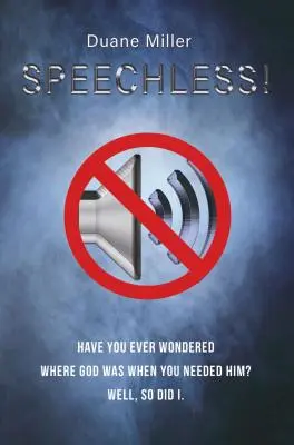 Sprachlos: Haben Sie sich jemals gefragt, wo Gott war, als Sie ihn brauchten? Nun, das habe ich auch. - Speechless: Have You Ever Wondered Where God Was When You Needed Him? Well, So Did I.