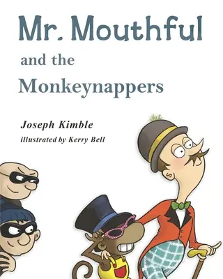 Mr. Mouthful und die Monkeynappers - Mr. Mouthful and the Monkeynappers