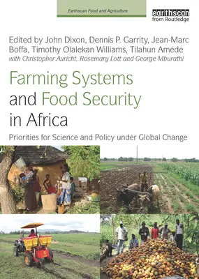 Landwirtschaftliche Systeme und Ernährungssicherheit in Afrika: Prioritäten für Wissenschaft und Politik im globalen Wandel - Farming Systems and Food Security in Africa: Priorities for Science and Policy Under Global Change