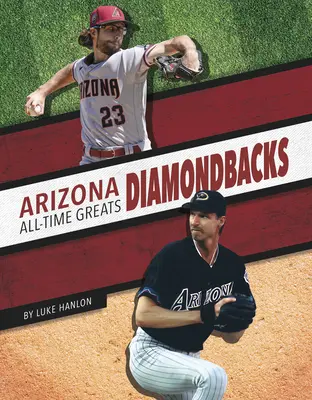 Arizona Diamondbacks - Große Spieler aller Zeiten - Arizona Diamondbacks All-Time Greats