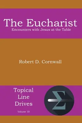 Die Eucharistie: Begegnungen mit Jesus bei Tisch - The Eucharist: Encounters with Jesus at the Table