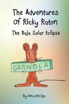 Die Abenteuer von Ricky Raton: Die Sonnenfinsternis in Baja - The Adventures of Ricky Raton: The Baja Solar Eclipse