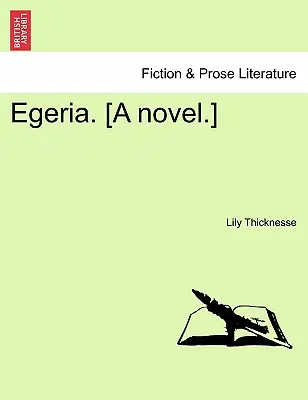 Egeria. (Ein Roman.) - Egeria. [A Novel.]