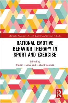 Rational Emotive Behavior Therapy in Sport und Bewegung - Rational Emotive Behavior Therapy in Sport and Exercise