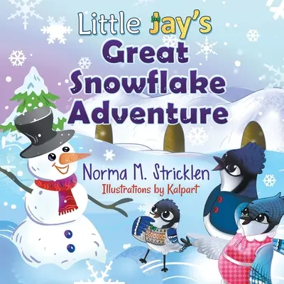 Little Jay's großes Schneeflocken-Abenteuer - Little Jay's Great Snowflake Adventure