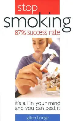 87% Erfolgsquote bei der Raucherentwöhnung: Es ist alles in Ihrem Kopf und Sie können es besiegen - Stop Smoking 87% Success Rate: It's All in Your Mind and You Can Beat It