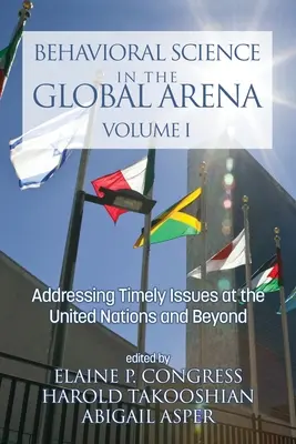 Verhaltenswissenschaften in der globalen Arena: Zeitgemäße Themen bei den Vereinten Nationen und darüber hinaus - Behavioral Science in the Global Arena: Addressing Timely Issues at the United Nations and Beyond