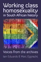Homosexualität der Arbeiterklasse in der südafrikanischen Geschichte - Angel und die Ingqingili - Working Class Homosexuality in South African History - Angel and the Ingqingili